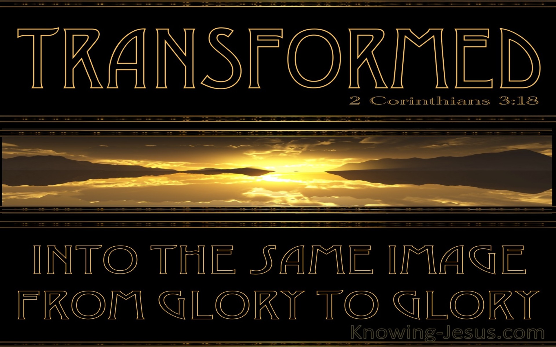2 Corinthians 3:18 Transformed From Glory To Glory (gold)